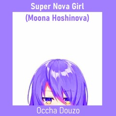 Super Nova Girl (Moona Hoshinova)