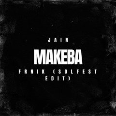 JAIN - MAKEBA (FRNIK Solfest Remix)