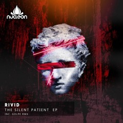 RiVid - The Silent Patient EP [Nucleon]