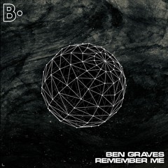Remember Me - Ben Graves