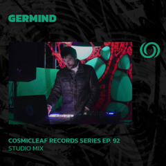 GERMIND | Cosmicleaf Records Series Ep. 92 | 09/09/2025