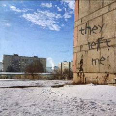 They Left Me