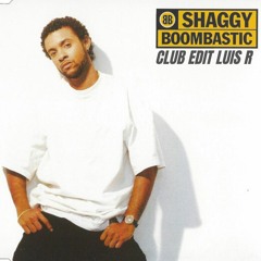 Shaggy - Boombastic (Club Edit Luis R) FREE