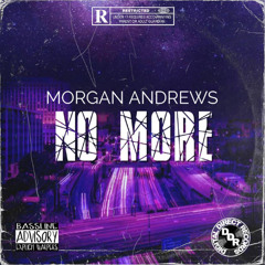 Morgan Andrews - No More (Out now on DDR Records)