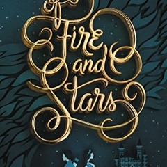 View KINDLE PDF EBOOK EPUB Of Fire and Stars by  Audrey Coulthurst &  Jordan Saia 📥