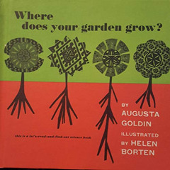 Read EPUB 📝 Where Does Your Garden grow? by  Augusta Goldin &  Helen Borten [PDF EBO