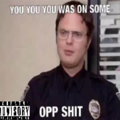 Opp Shit