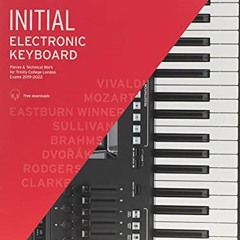 Open PDF Trinity College London Electronic Keyboard Exam Pieces & Technical Work 2019 - 2022: Initia