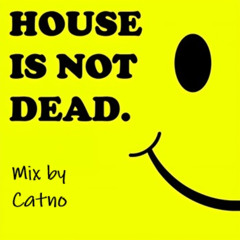 "HIND." - "House Is Not Dead." vol.4 mix by Catno