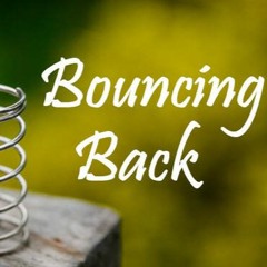 Bouncing Back