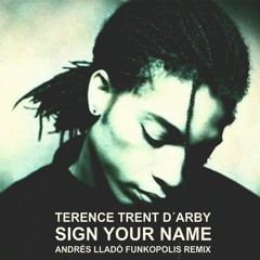 Terence Trent D'Arby - Sign Your Name (Andrés Lladó Funkopolis Remix)