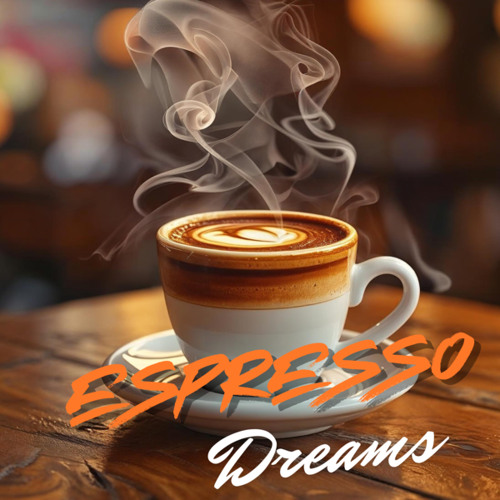 Espresso Dreams