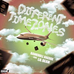Bankroll Raedoe Ft. Lil Bean - Different Time Zone Remix