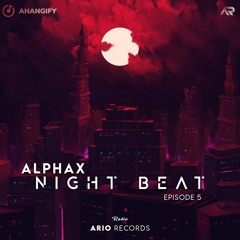 Night Beat EP05 "Alphax" Ario Session 083