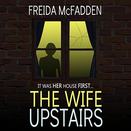 Stream DOWNLOAD#= The Wife Upstairs (Freida McFadden) from sari sardi Stream DOWNLOAD#= The Wife Upstairs (Freida McFadden) from sari sardi