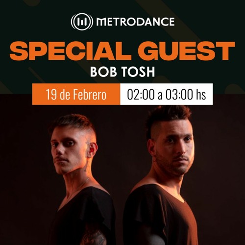 Special Guest Metrodance @ Bob Tosh