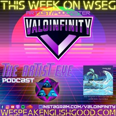 Episode 274 - Valo Infinity (Musican/Artist/Podcaster)