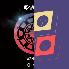 KANINE - WANT YOU X DOMINATOR - DONT GO