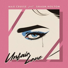 Unfair Love (feat. Shaun Holton)