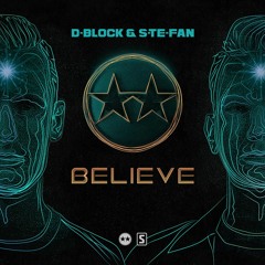 D-Block & S-te-Fan - Believe