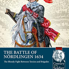 READ KINDLE 🖋️ The Battle of Nördlingen 1634: The Bloody Fight Between Tercios and B