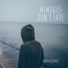 Memories Don't Fade