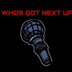 Who's Got Up Next