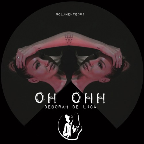 OH OHH - Deborah De Luca