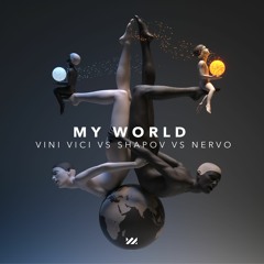 Vini Vici vs. Shapov vs. Nervo - My World >>>OUT NOW<<<
