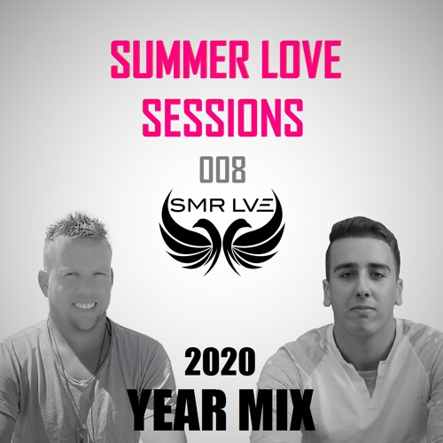 SMR LVE - Summer Love Sessions 008 (2020 Year Mix)