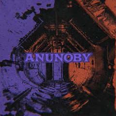 ANUNOBY [ASTROTHUNDER Remix]