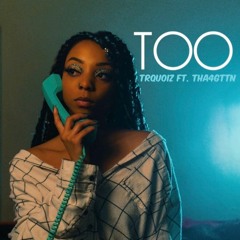 Too (feat. Tha4Gttn)