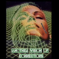 Another Vision Of Connections - 2024 - MINIMAL DEEP TECH (Natradoo Mix)
