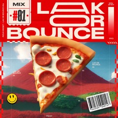 LAK OR BOUNCE #1 - PIZUH