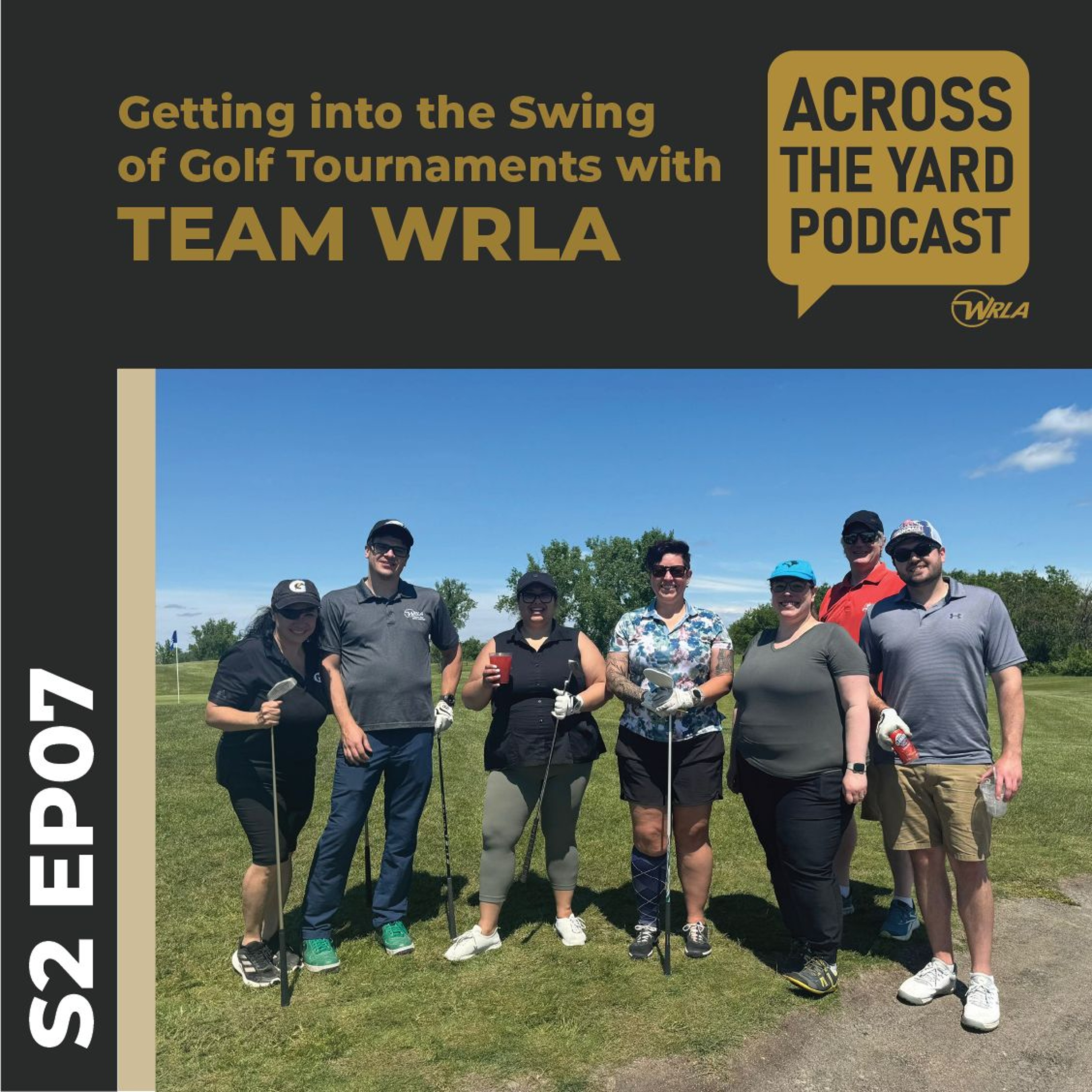 Across The Yard with the WRLA Team: Get into the Swing of Golf Tournaments (s2e07) episode artwork