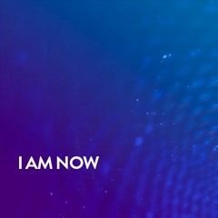 I Am Now ✦ Mantra