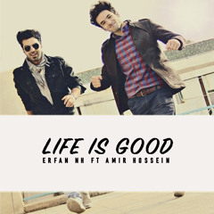 Life Is Good (feat. Amir Hossein)