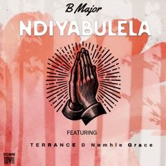 Ndiyabulela feat. Terrance & Nomhle Grace - (Radio Edit)