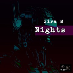 Sira M - Nights (Original Mix)