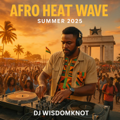 Afro Heat Wave Summer 2025
