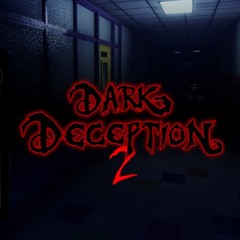 Dark Deception - Scared of a Little Girl?