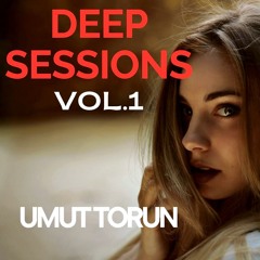 Umut Torun - Deep Sessions  - 1