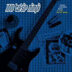Fried Chicken Boys and The Fryin' Band - 1001 Tafsir Mimpi