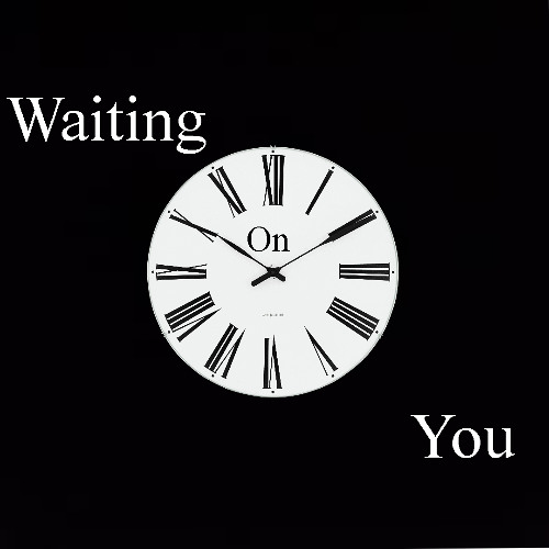 Waiting on you (One take)