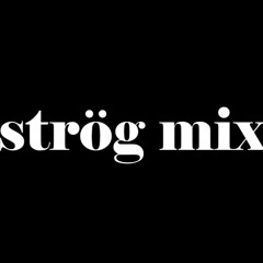 Strög Mix