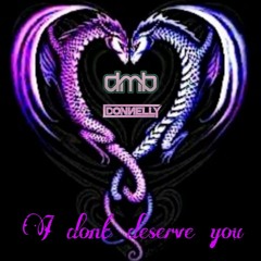 DMB-DONNELLY - I Dont Deserve You