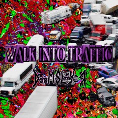 WALK iNTO TRAFFiC {prod. WAY}