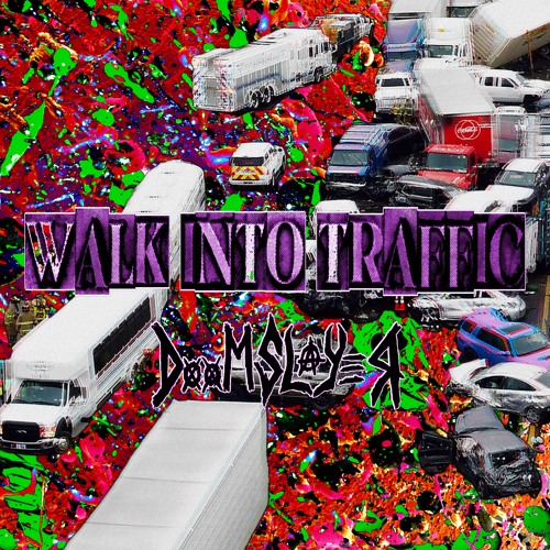 WALK iNTO TRAFFiC {prod. WAY}