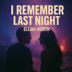I Remember Last Night