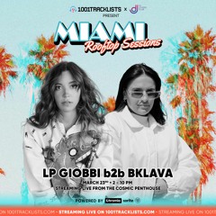 LP Giobbi b2b BKLAVA - LIVE @ 1001Tracklists X DJ Lovers Club Miami Rooftop Sessions 2022